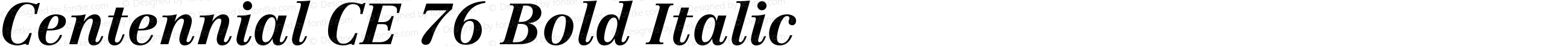 Centennial CE 76 Bold Italic