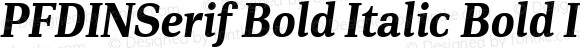 PFDINSerif Bold Italic Bold Italic