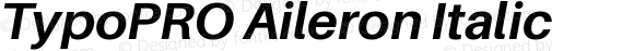 TypoPRO Aileron Bold Italic