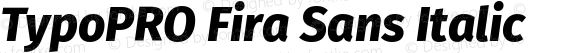 TypoPRO Fira Sans ExtraBold Italic