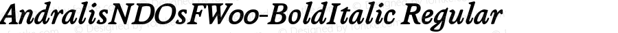 AndralisNDOsFW00-BoldItalic Regular Version 1.11