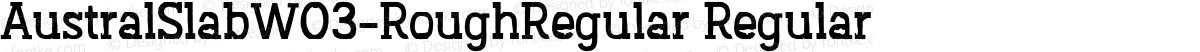 AustralSlabW03-RoughRegular Regular