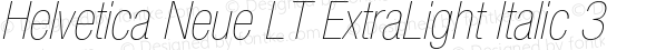 Helvetica Neue LT ExtraLight Italic 3