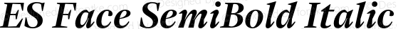 ES Face SemiBold Italic