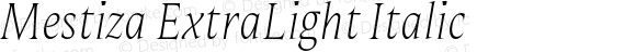 Mestiza ExtraLight Italic