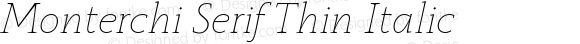 Monterchi Serif Thin Italic