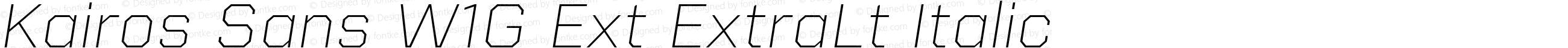 Kairos Sans W1G Ext ExtraLt Italic