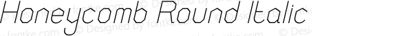 Honeycomb Round Italic