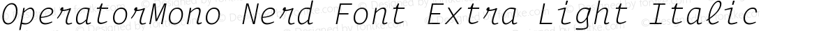 OperatorMono Nerd Font Extra Light Italic