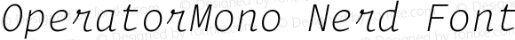 OperatorMono Nerd Font Extra Light Italic