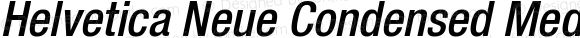 Helvetica Neue Condensed Medium Italic