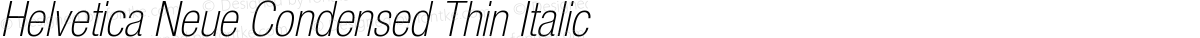 Helvetica Neue Condensed Thin Italic