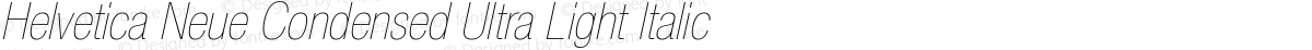 Helvetica Neue Condensed Ultra Light Italic