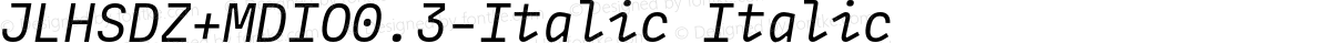 JLHSDZ+MDIO0.3-Italic Italic