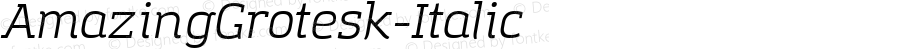 AmazingGrotesk-Italic ☞ Version 1.001;com.myfonts.easy.zetafonts.amazing-grotesk.italic.wfkit2.version.4C9d
