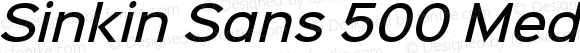Sinkin Sans 500 Medium Italic Regular