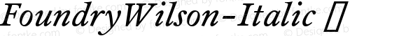 FoundryWilson-Italic ☞