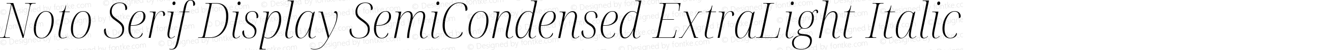 Noto Serif Display SemiCondensed ExtraLight Italic