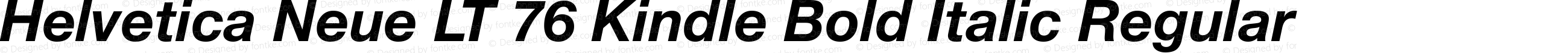 Helvetica Neue LT 76 Kindle Bold Italic