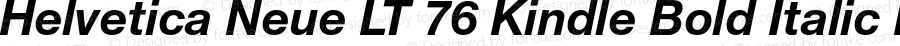 Helvetica Neue LT 76 Kindle Bold Italic Regular