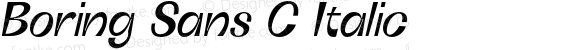 Boring Sans C Italic