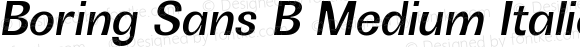 Boring Sans B Medium Italic