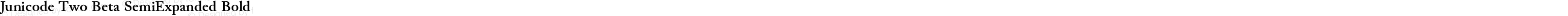 Junicode Two Beta SemiExpanded Bold