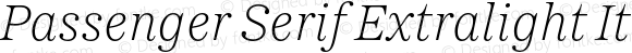 Passenger Serif Extralight Italic