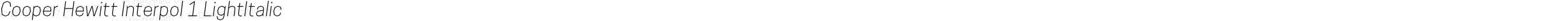 Cooper Hewitt Interpol 1 LightItalic