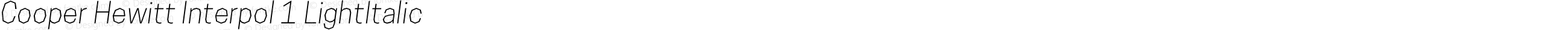 Cooper Hewitt Interpol 1 LightItalic