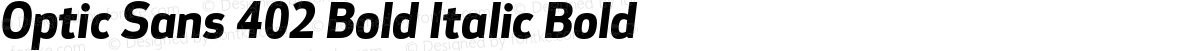 Optic Sans 402 Bold Italic Bold