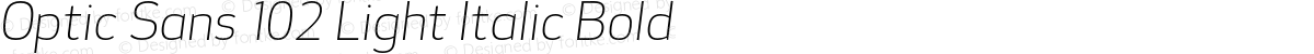 Optic Sans 102 Light Italic Bold