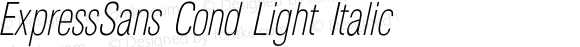 ExpressSans Cond Light Italic