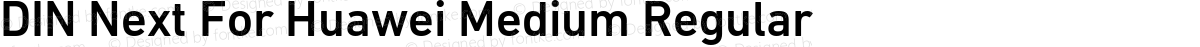 DIN Next For Huawei Medium Regular