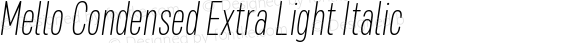 Mello Condensed Extra Light Italic