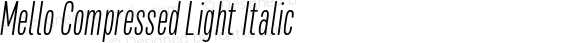 Mello Compressed Light Italic