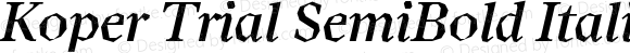 Koper Trial SemiBold Italic Italic Version 1.000;PS 001.000;hotconv 1.0.88;makeotf.lib2.5.64775