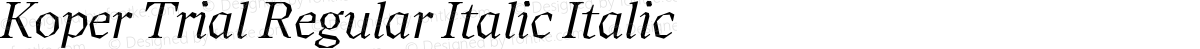 Koper Trial Regular Italic Italic