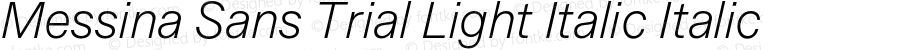 Messina Sans Trial Light Italic Italic