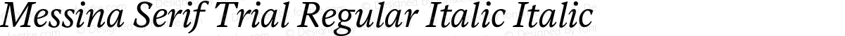 Messina Serif Trial Regular Italic Italic