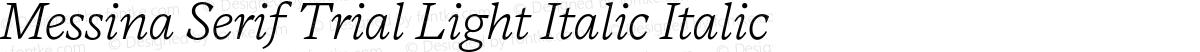 Messina Serif Trial Light Italic Italic