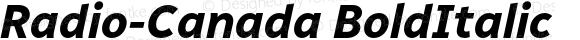 Radio-Canada BoldItalic Bold Italic