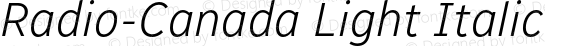 Radio-Canada Light Italic