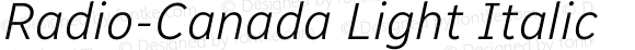 Radio-Canada Light Italic