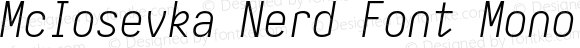 McIosevka Nerd Font Mono Light Italic