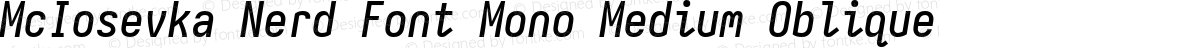 McIosevka Nerd Font Mono Medium Oblique