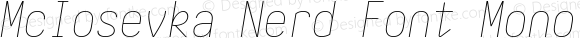 McIosevka Nerd Font Mono Thin Italic