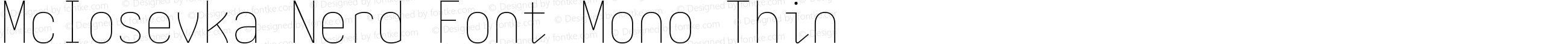 McIosevka Nerd Font Mono Thin