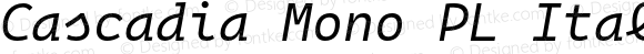 Cascadia Mono PL Italic SemiLight Italic