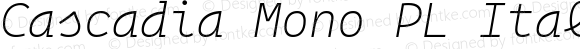 Cascadia Mono PL Italic ExtraLight Italic